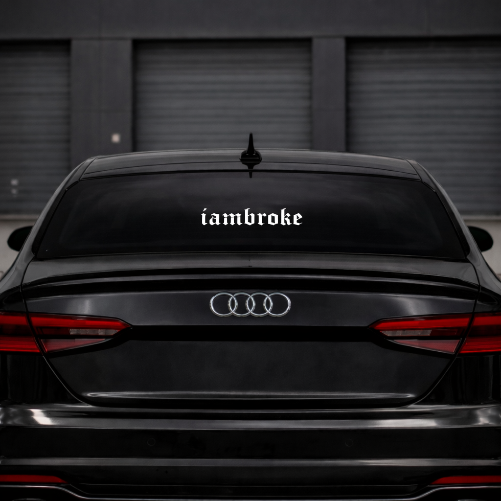 I AM BROKE STICKER