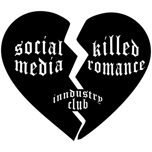 "SOCIAL MEDIA KILLED ROMANCE" STICKER